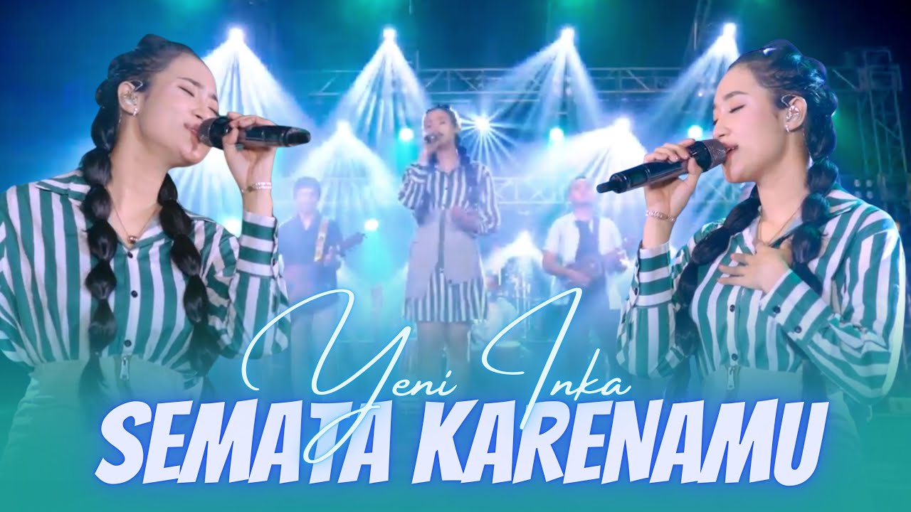 SEMATA KARENAMU - Yeni Inka (Official Music Video ANEKA SAFARI) - YouTube