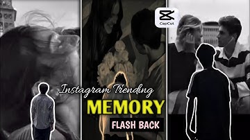 Instagram Trending Memory FlashbackVideo Editing | Aesthetic Sad VideoEditing | In Capcut