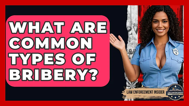 What Are Common Types Of Bribery? - Law Enforcement Insider