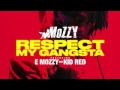 Mozzy Ft Kid Red Respect My Gangsta mp3