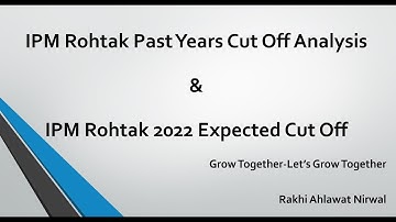 IPM Rohtak cut off analysis || IPM Rohtak Past Years Cut Off | IPM Rohtak 2022 Exam Analysis | IPMAT