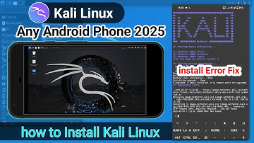 How to Install Kali Linux on Any Android Phone in 2025 | Fix All Errors Easily