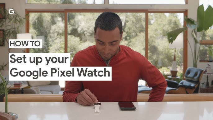 5 Ways To Easily Set Up Your Google Pixel Watch 2024