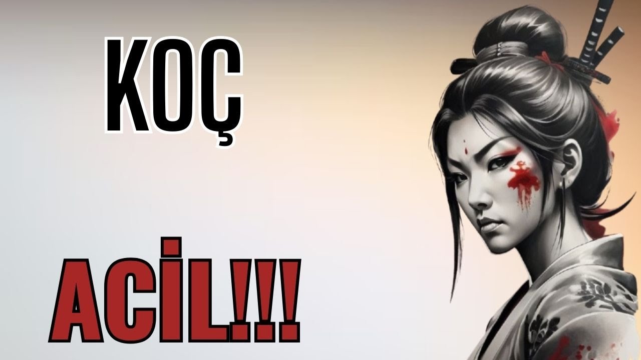 KOÇ BURCU🌟💫☀ACİL DUYMAN GEREKENLER