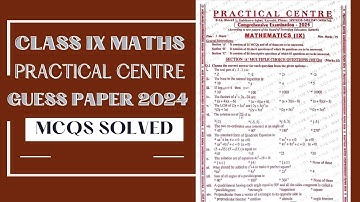 Class 9 Mathematics PC Guess Paper 2024 MCQs Solved | the educational hub.