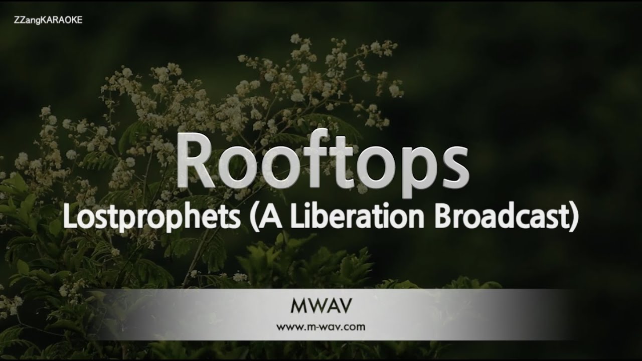 LostprophetsRooftops (A Liberation Broadcast) (Karaoke Version) YouTube