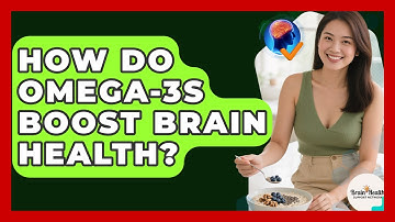 How Do Omega-3s Boost Brain Health? - Brain Health Support Network