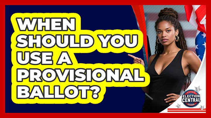 When Should You Use A Provisional Ballot? - Election Central Channel