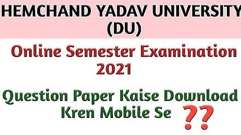 Hemchand Yadav University Online Semester Exam 2021 Ka Question Paper Kaise Download Kre Mobile Se