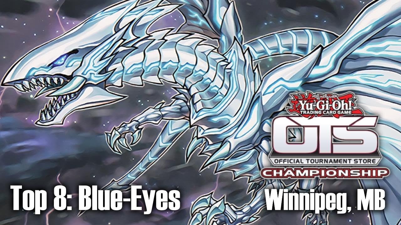 Top 8 BlueEyes Deck Profile March 2020 Winnipeg OTS Championship
