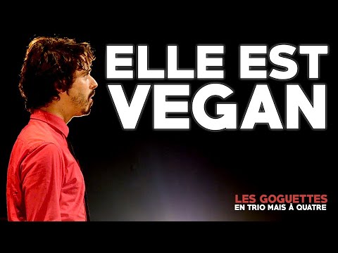 Elle est vegan   Les Goguettes en trio mais  quatre