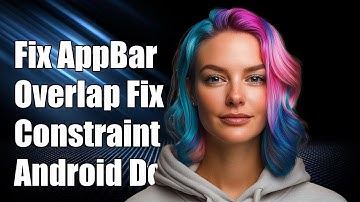 Fixing AppBarLayout Overlap with ConstraintLayout in Android Development