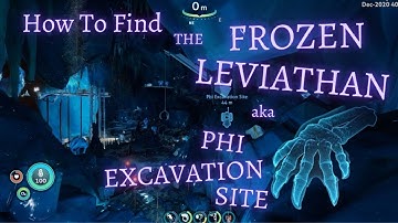 How To Find The FROZEN LEVIATHAN aka PHI EXCAVATION SITE || Subnautica Below Zero