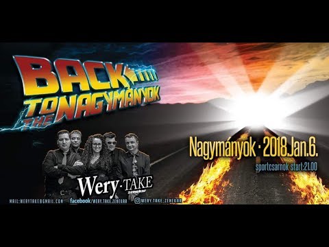 Wery-Take zenekar, Nagymányok 2018.01.06. Pótszilveszter