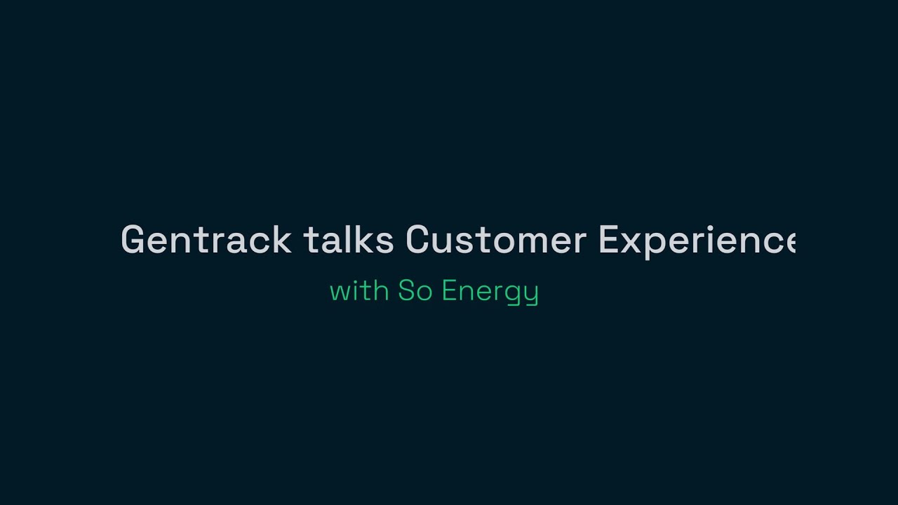 Gentrack talks customer experience with So Energy