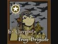 Les claypools frog brigade  shine on you crazy diamond part one