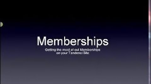 Intro to Memberships Module in Tendenci