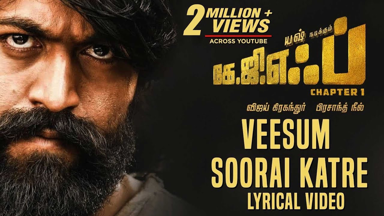 Veesum Soorai Katre Song With Lyrics Kgf Tamil Movie Yash