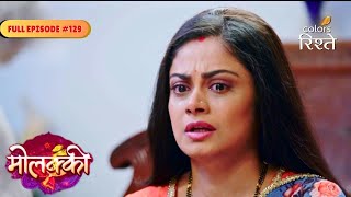 Molkki | Anjali Provokes Sakshi Against Veerendra | Full Ep - 129 | Colors Rishtey