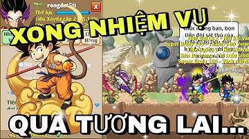 Ngọc Rồng Online - Làm Xong Nhiệm Vụ... Tiến Thẳng Qua Tương Lai