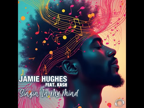 Jamie Hughes, Kash - Singin' In My Mind