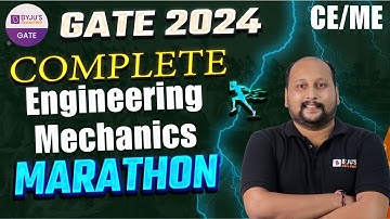 Complete Engineering Mechanics Marathon | Civil Engineering | GATE 2024 Marathon Class | BYJU