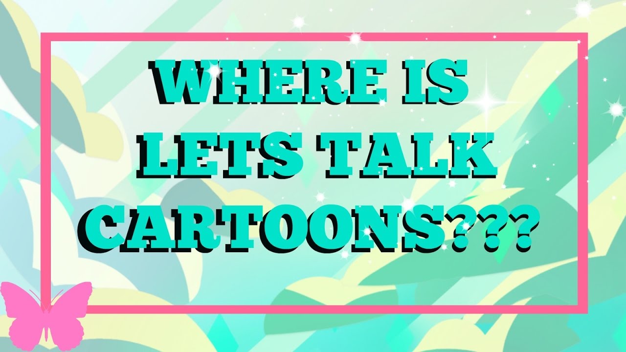 let's go UPDATE VIDEO: WHERE WAS I???