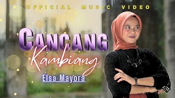 Elsa Mayora - Cancang Kambiang (Official Music Video)