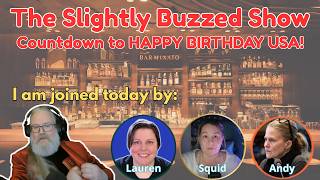 The Slightly Buzzed Show: With Mo, Lethal Lauren, Squid, Rosalyn and Andy!