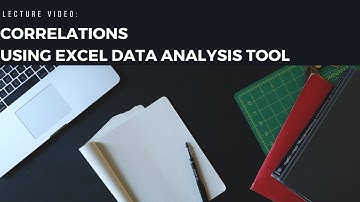 Lecture Video: Correlations in Excel