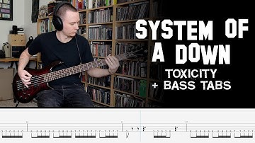 System Of A Down - Toxicity - Bass Cover + tabs