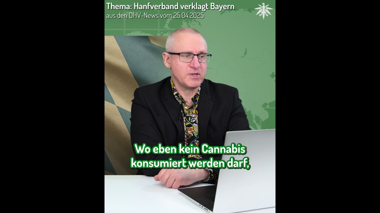 🦅👨‍⚖️🍻 Hanfverband verklagt Bayern! | Clip aus den DHV-News vom 25.04.2025