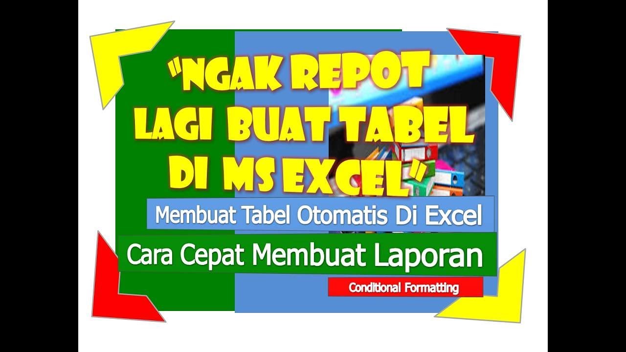 Tutorial Cara Membuat Tabel Otomatis di Microsoft Excel - Mudah dan