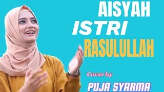 Aisyah Istri Rasulullah | Cover By Puja Syarma #shalawat