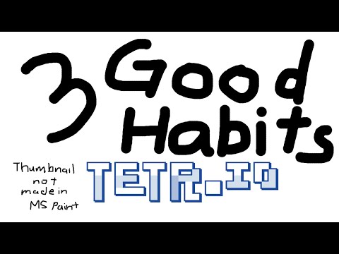 3 Tetr.io habits