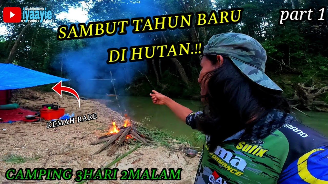 SAMBUT TAHUN BAHARU DI HUTAN..!! CAMPING 3 HARI 2 MALAM  PART 1...VLOG #115