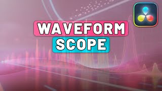 How to Use WAVEFORM SCOPE In Color Page In Davinci Resolve