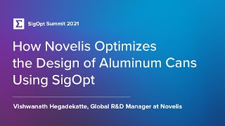 How Novelis Optimizes the Design of Aluminum Cans Using SigOpt