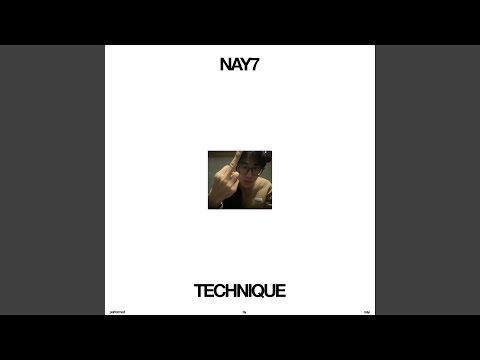 NAY7 TECHNIQUE