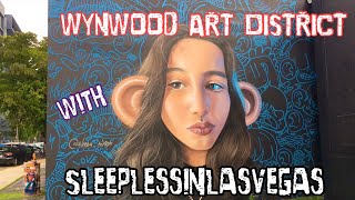 Wynwood Arts District with Sleeplessinlasvegas!