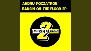Bangin On The Floor (Original Mix)