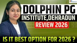 Dolphin PG Institute Dehradun Review 2026 🔥 Fees, Placements & Reality Check | Worth Admission?