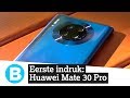 Eerste indruk Huawei Mate 30