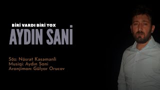 Aydın Sani - Biri Vardı Biri Yox