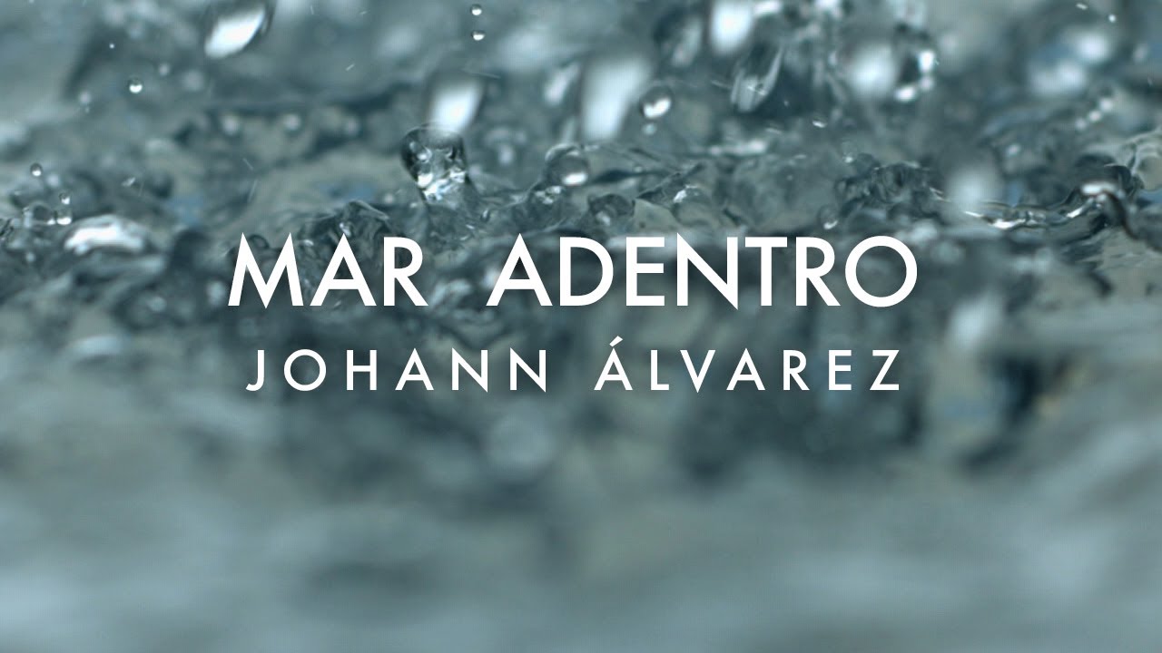 Mar Adentro – Johann Álvarez [video letra oficial] - YouTube