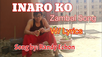 #RANDYECHON | INARO KO | ZAMBAL SONG
