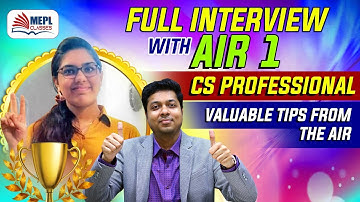 Full Interview Of CS Professional AIR 1 - Tips From AIR | Mohit Agarwal