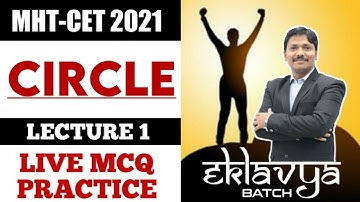 CIRCLE  MHT-CET Lecture 1 | Eklavya Batch for MHT-CET 2021 | Dinesh Sir