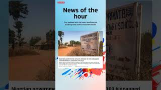 Breaking News: Nigerian government secures release of 100 kidnapped schoolchildren, #Government
