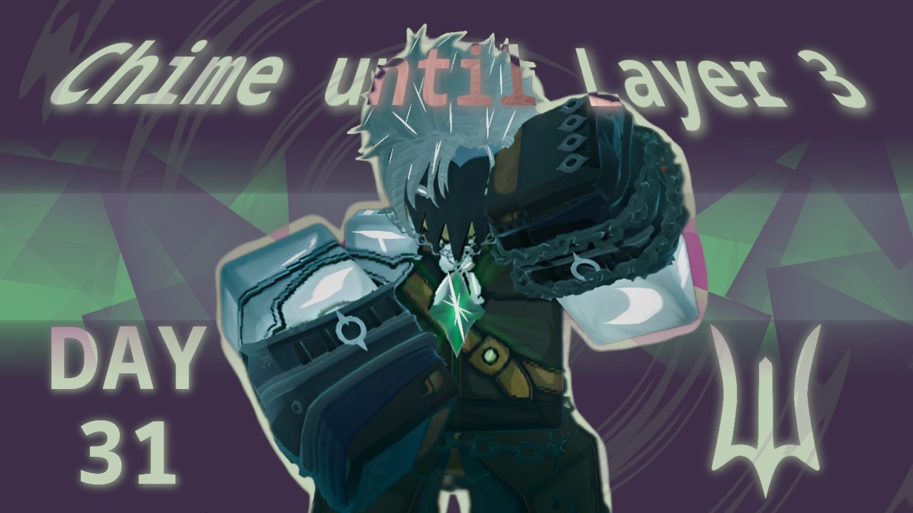 1 Chime Match a day until Layer 3 | #31 | Deepwoken